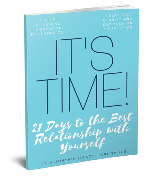 It's Time! 21 Days to the Best Relationship With Yourself